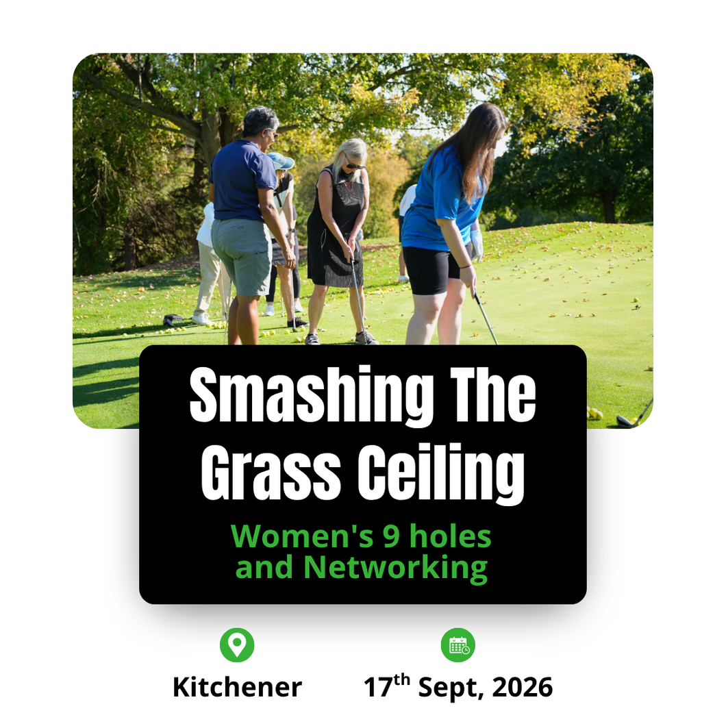 Smashing The Grass Ceiling Women's 9 Holes & Networking - Kitchener: Thursday Sept 17, 2026