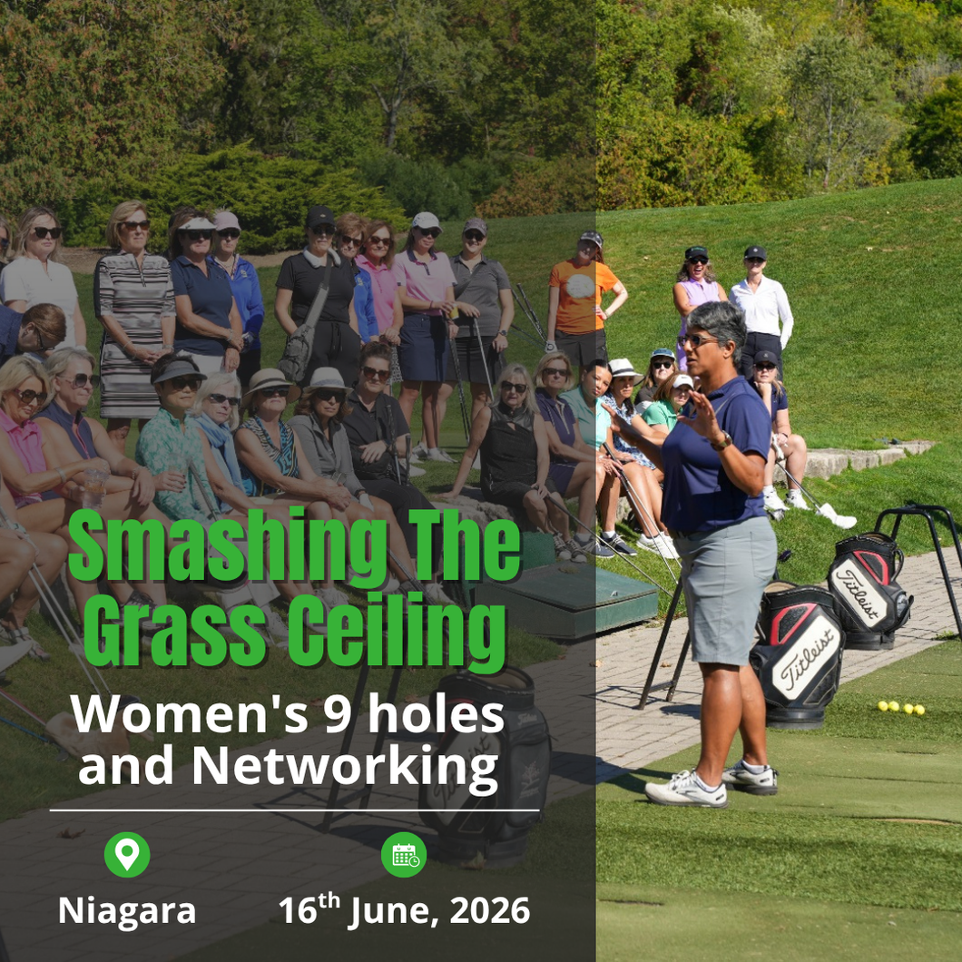 Smashing The Grass Ceiling Women's 9 Holes & Networking - Niagara: Tue Jun 16th, 2026
