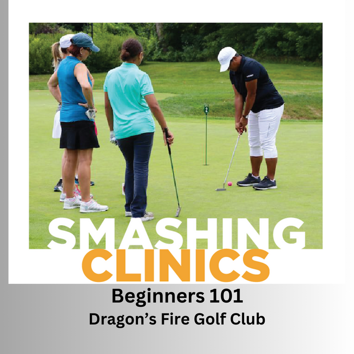 Smashing Golf Clinics - Beginners 101 - Thur